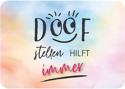 Edition Gollong - Doof stellen hilft immer