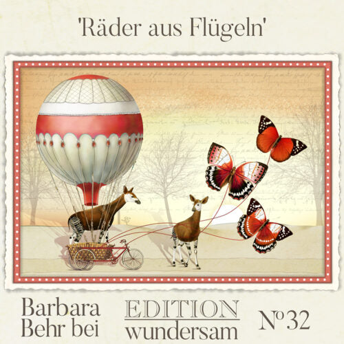 Edition Wundersam - Barbara Behr - No. 32 "Räder aus Flügeln"